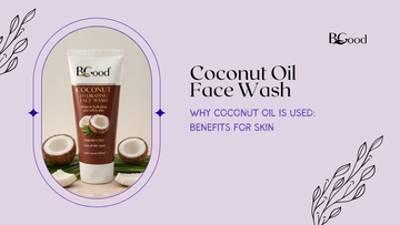 Why Coconut Oil Is Used in Face Wash: Benefits for Skin